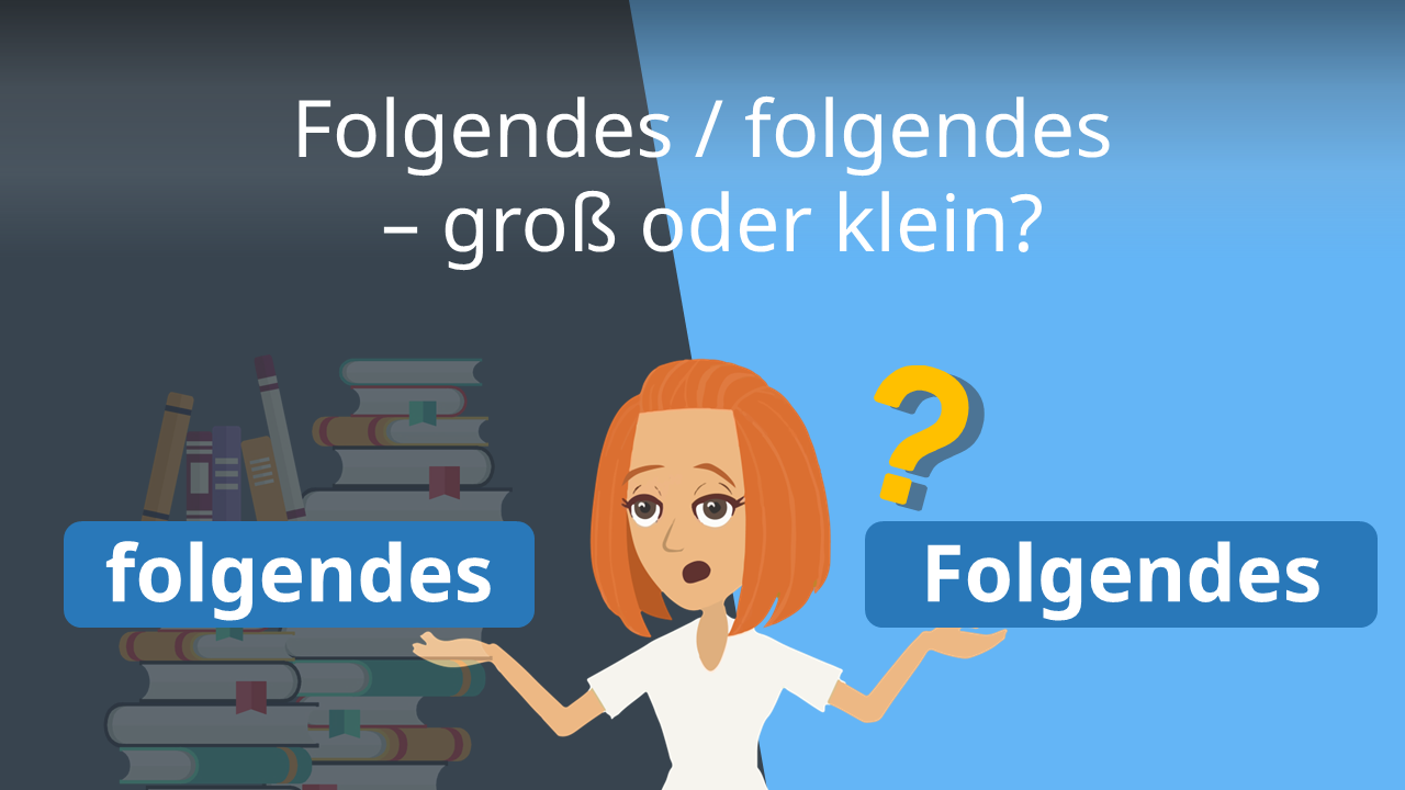 Als Letzter Groß Oder Klein Folgendes / folgendes • groß oder klein? · [mit Video]